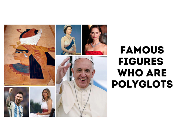 Famous Figures Who Are Polyglots
